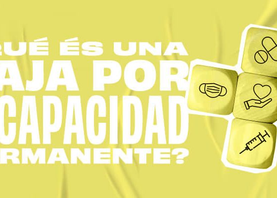 ¿Qué es la baja por incapacidad permanente?