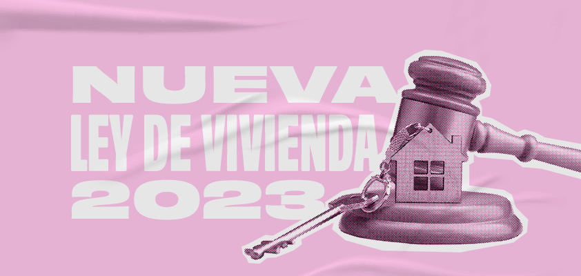 La Nueva Ley De Vivienda Al Detalle Descubre Qué Cambios Trae 1827