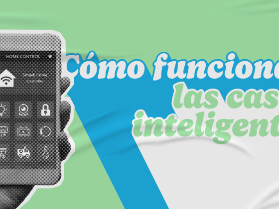 casas inteligentes y cómo funcionan